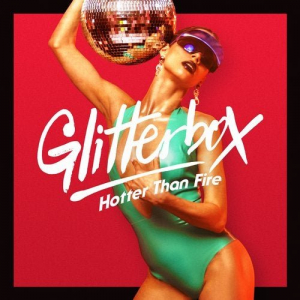 Glitterbox: Hotter Than Fire
