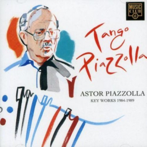 Tango Piazzolla, Key Works 1984-1989