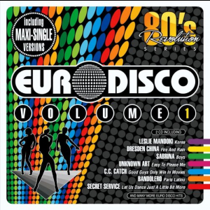 80s Revolution: Euro Disco Volume 1