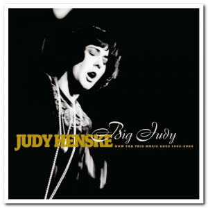 Big Judy: How Far This Music Goes 1962-2004