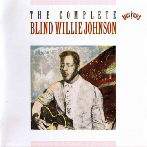 The Complete Blind Willie Johnson