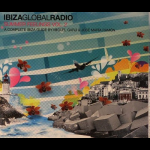 Ibiza Global Radio: Summer Feelings Vol. 2 (JosÃ© MarÃ­a RamÃ³n & Miguel Garji)