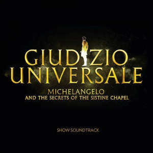 Giudizio Universale - Michelangelo And The Secrets Of The Sistine Chapel (Soundtrack to the Rome Aud