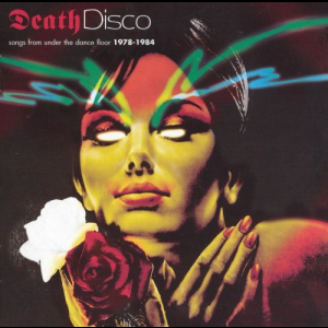 Death Disco Songs From Under The Dance Floor 1978-1984