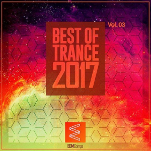 Best Of Trance 2017 Vol. 3