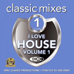 DMC Classic Mixes - I Love House Vol. 1