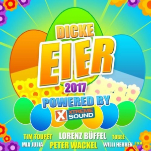 Dicke Eier 2017 Powered By Xtreme Sound