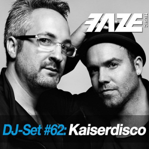 Faze DJ Set #62: Kaiserdisco
