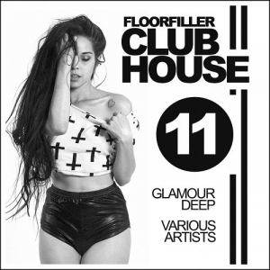 Floorfiller Club House Vol. 11 (Glamour Deep)