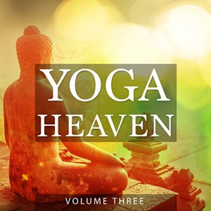 Yoga Heaven, Vol 3 (Perfect Relaxation & Meditation Music)