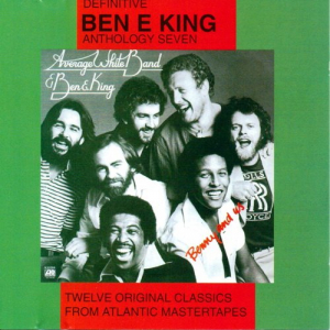 Definitive Ben E King Anthology Seven: Benny And Us