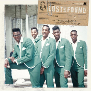 Lost & Found:The Temptations: Youve Got To Earn It
