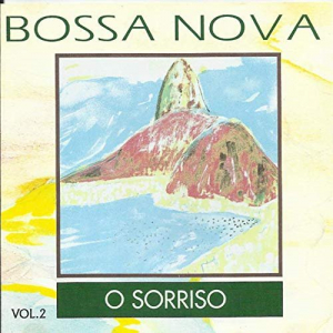 Bossa Nova, Vol. 2: O Sorriso