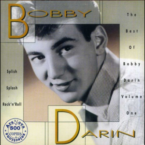 Splish Splash - The Best Of Bobby Darin Volume One