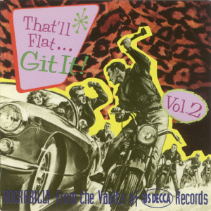 Thatll Flat... Git It! Vol.2, Rockabilly from the Vaults of US Decca Records