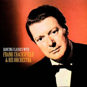 Dancing Classics with Frank Chacksfield & His Orchestra (Remastered)