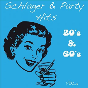 Schlager & Party Hits, Vol. 4 (50s & 60s)
