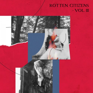 Rotten Citizens Vol.3