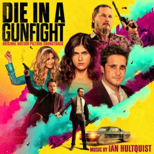 Die in a Gunfight (Original Motion Picture Soundtrack)