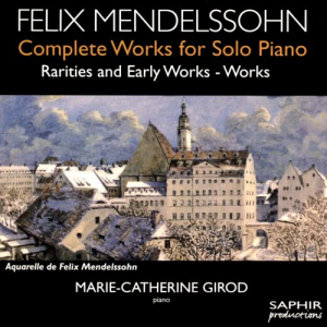 Mendelssohn: Complete Works for Solo Piano, Rarities & Early Works, Vol. 1-2