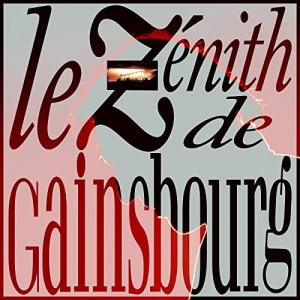 Le ZÃ©nith de Gainsbourg (Live / 1989)