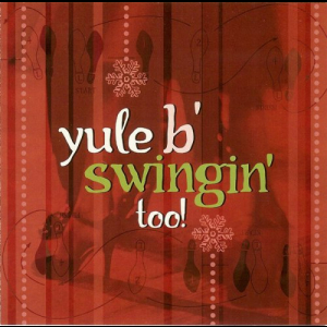 Yule B Swingin Too!