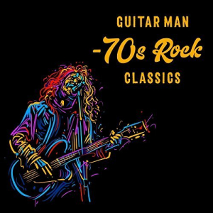 Guitar Man: 70s Rock Classics