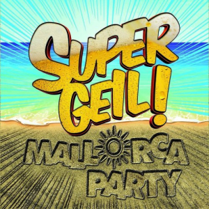 Supergeil! - Mallorca Party