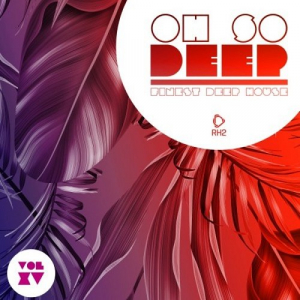 Oh So Deep: Finest Deep House Vol.15