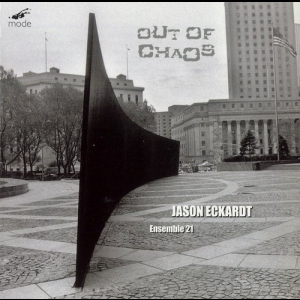 Jason Eckardt - Out of Chaos