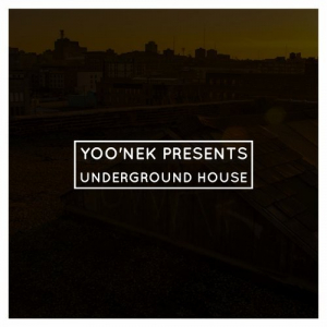 YooNek Presents Underground House