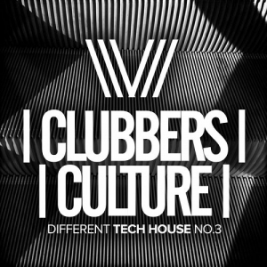 Clubbers Culture: Different Tech House No 3