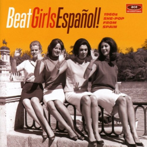 Beat Girls EspaÃ±ol! 1960s She-Pop From Spain