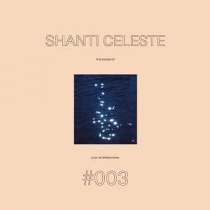 The Sound Of Love International #003 - Shanti Celeste