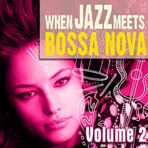 When Jazz Meets Bossa Nova, Vol. 2