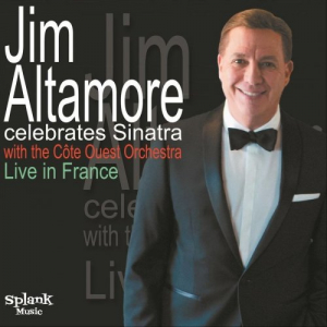 Jim Altamore Celebrates Sinatra (Live in France)