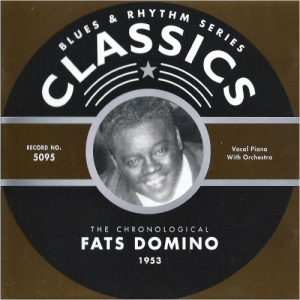 Blues & Rhythm Series 5095: The Chronological Fats Domino 1953