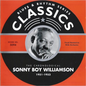 Blues & Rhythm Series 5094: The Chronological Sonny Boy Williamson 1951-1953