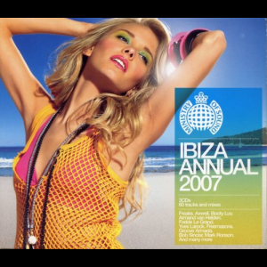 Ministry Of Sound - Ibiza Annual 2007