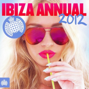 Ministry of Sound - Ibiza Annual 2012