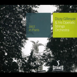 Dizzy Gillespie & His Operatic Strings Orchestra