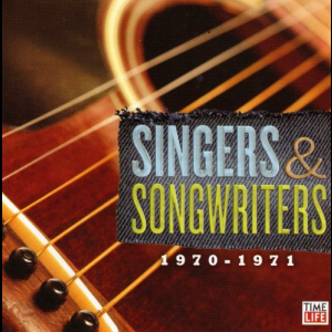 Singers & Songwriters 1970 - 1971