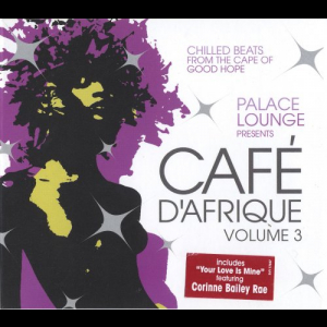 Palace Lounge Presents CafÃ© D'Afrique Volume 3