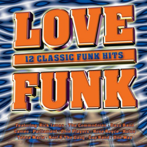 Love Funk - 12 Classic Funk Hits