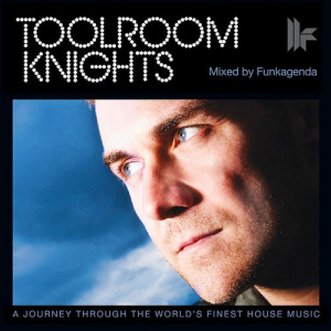 Toolroom Knights Vol.10 (Mixed By Funkagenda)