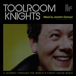 Toolroom Knights Vol.9 (Mixed By Joachim Garraud)