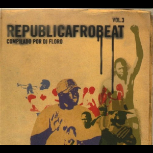 Republicafrobeat Vol. 3 Compilado Por DJ Floro - Promo