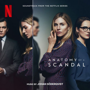 Anatomy Of A Scandal (Soundtrack From The Netflix Series)