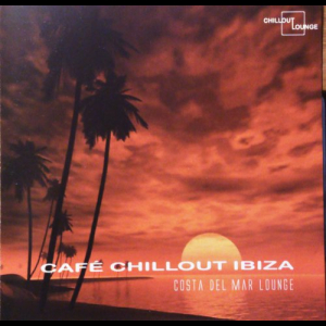 Cafe Chillout Ibiza - Costa Del Mar Lounge