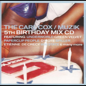 The Carl Cox / Muzik 5th Birthday Mix CD